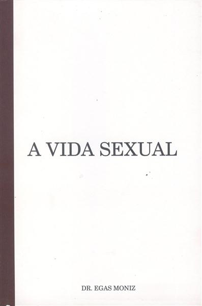A Vida Sexual, com prefácio de Júlio Machado Vaz 